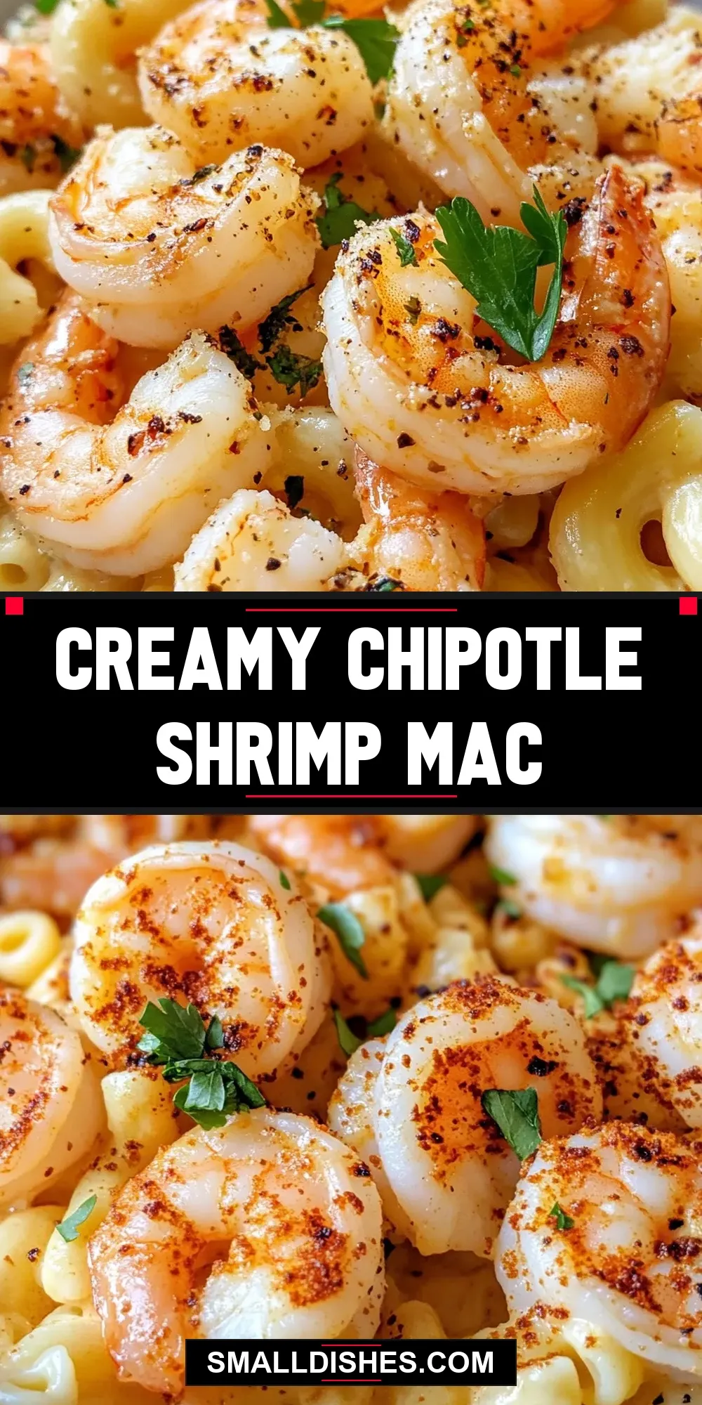 The Best Creamy Chipotle Shrimp Mac Ever