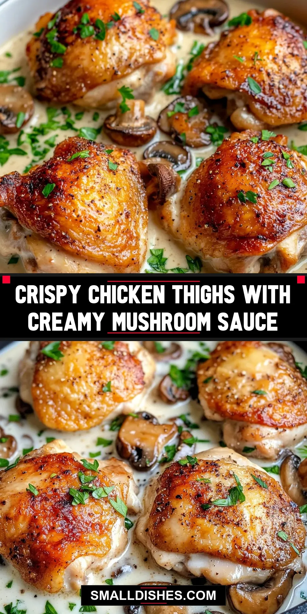 The Best Crispy Chicken Thighs With Creamy Mushroom Sauce Ever