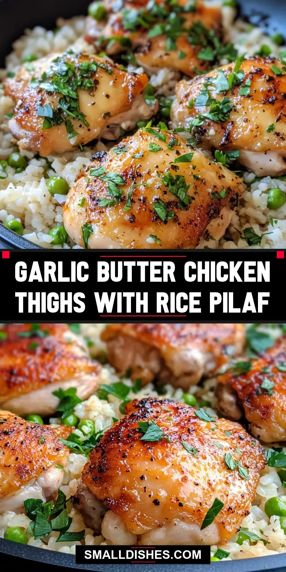 The Best Garlic Butter Chicken Thighs With Rice Pilaf Ever