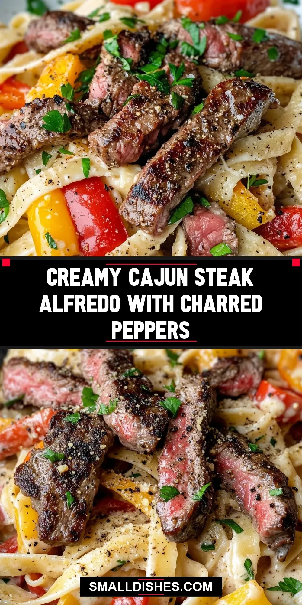 The Best Creamy Cajun Steak Alfredo With Charred Peppers Ever