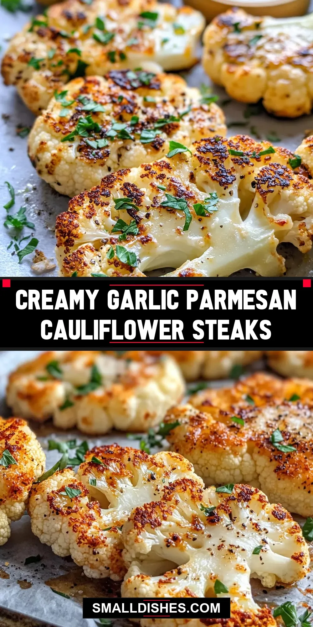 Flavorful Creamy Garlic Parmesan Cauliflower Steaks