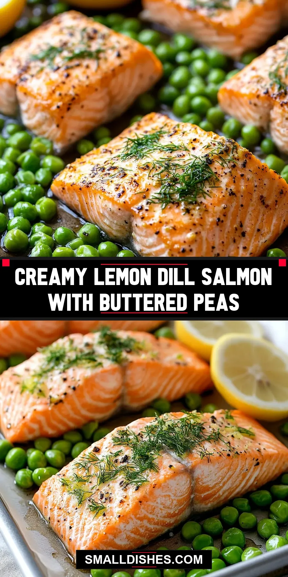 Creamy Lemon Dill Salmon With Buttered Peas (Delicious & Delicious)