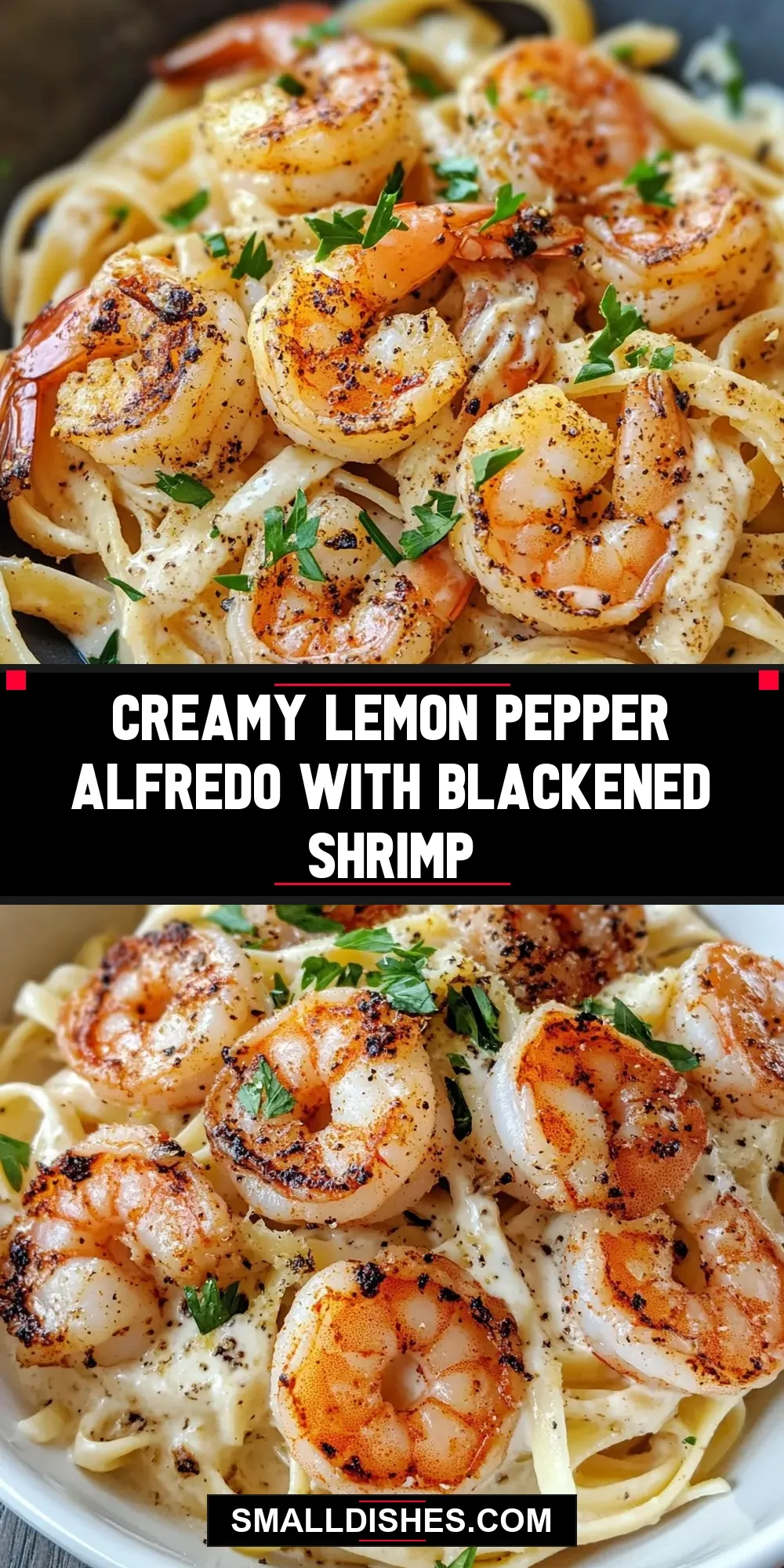Easy Creamy Lemon Pepper Alfredo With Blackened Shrimp Recipe