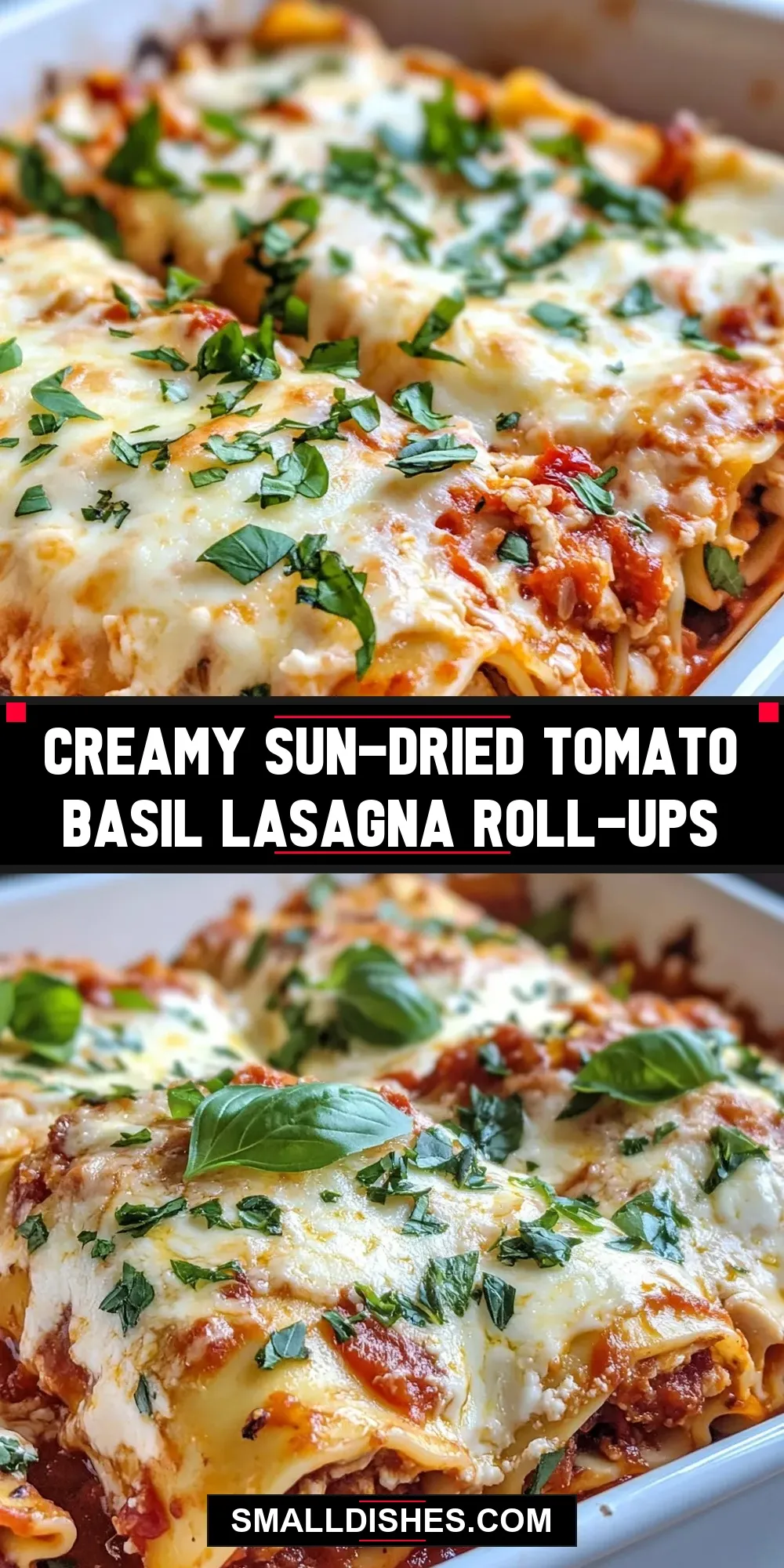 Easy Creamy Sun-Dried Tomato Basil Lasagna Roll-Ups Recipe