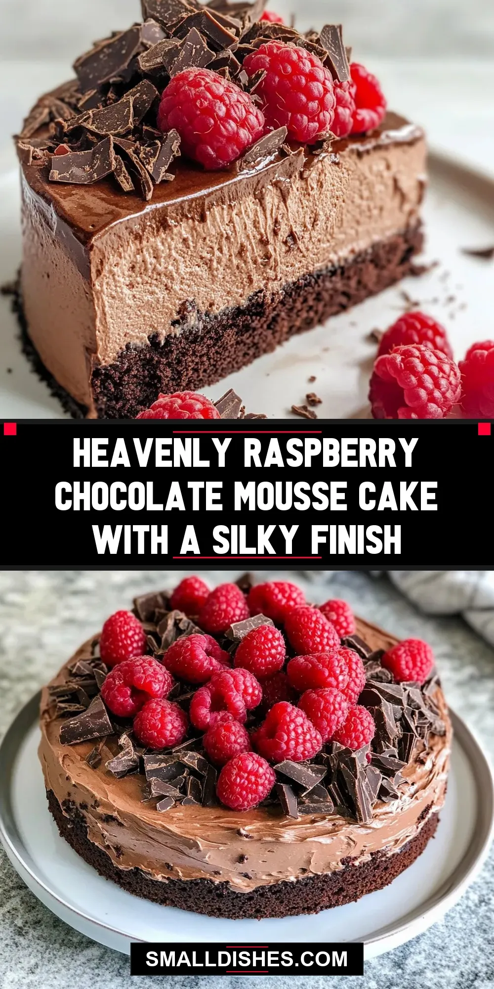 Delicious Heavenly Raspberry Chocolate Mousse Cake With A Silky Finish