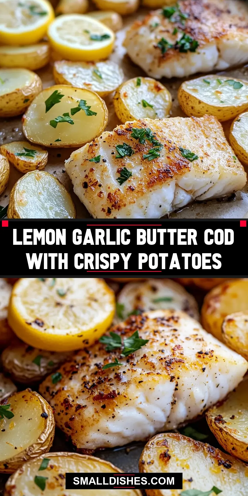 Lemon Garlic Butter Cod With Crispy Potatoes Recipe
