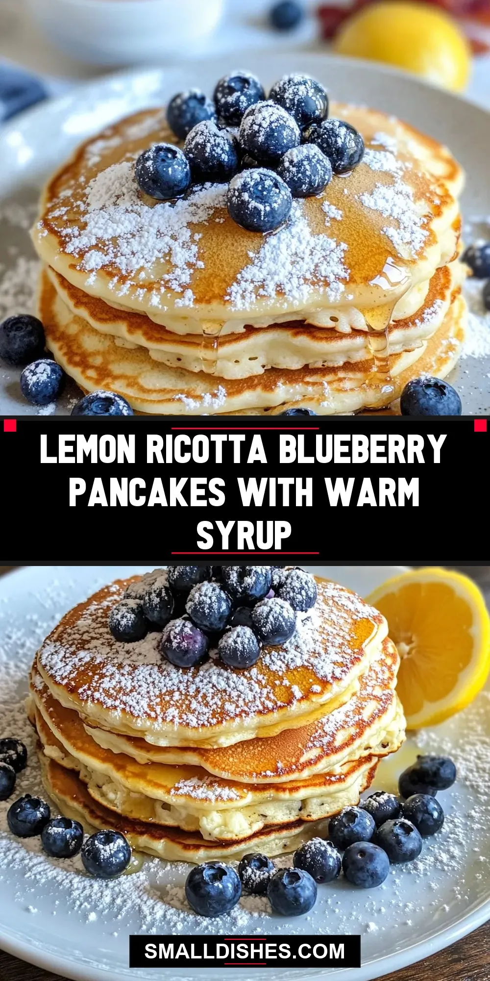 The Best Lemon Ricotta Blueberry Pancakes With Warm Syrup Ever