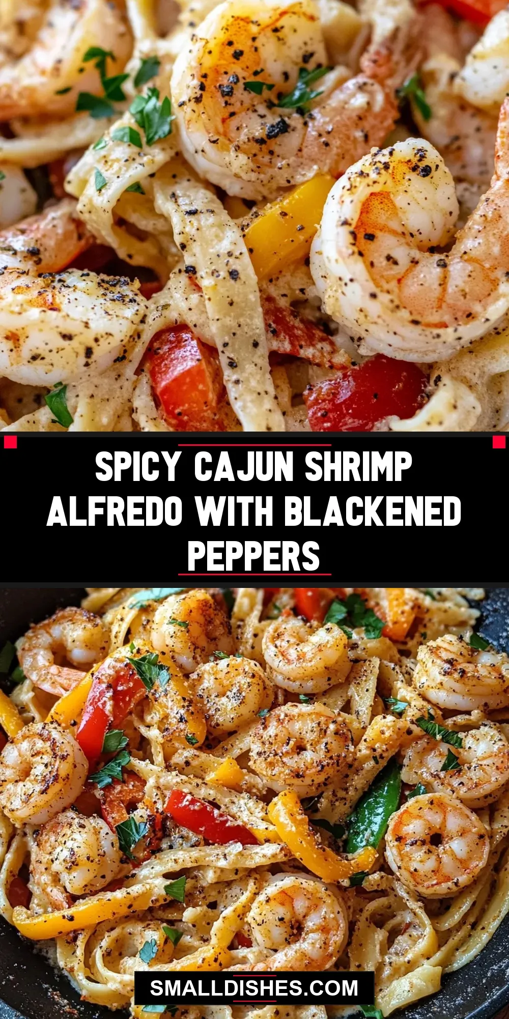 How To Make Quick Spicy Cajun Shrimp Alfredo With Blackened Peppers