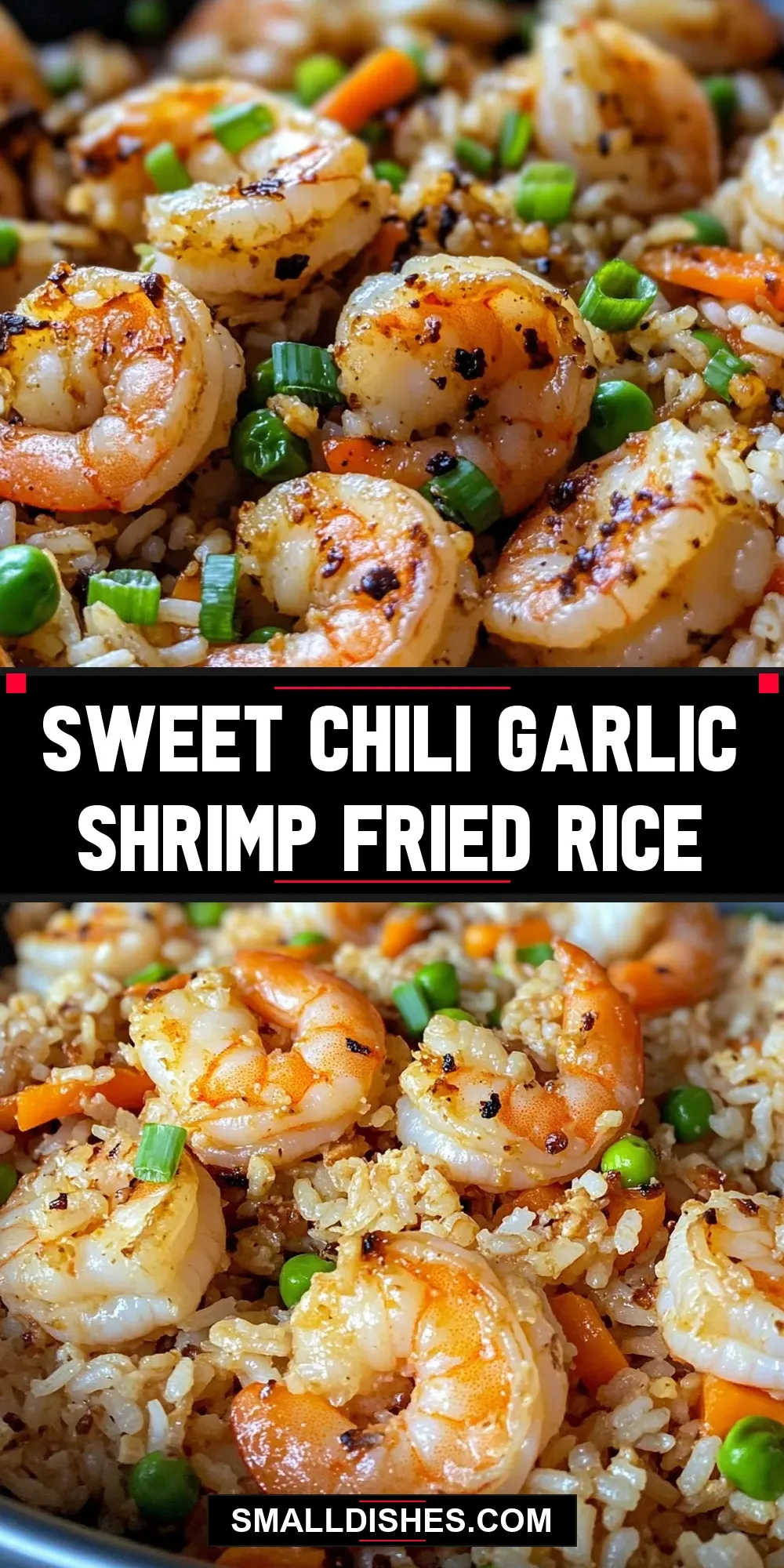 The Best Sweet Chili Garlic Shrimp Fried Rice Ever