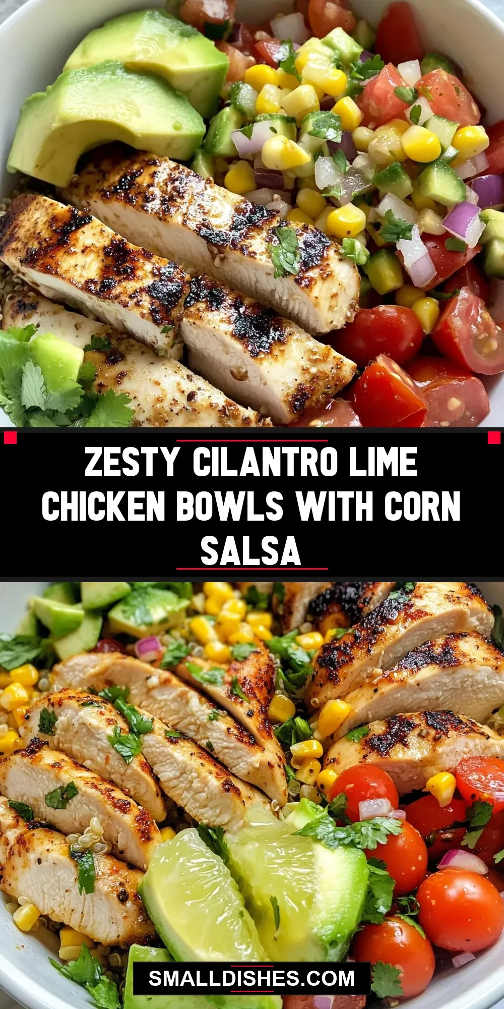 The Best Zesty Cilantro Lime Chicken Bowls With Corn Salsa Ever