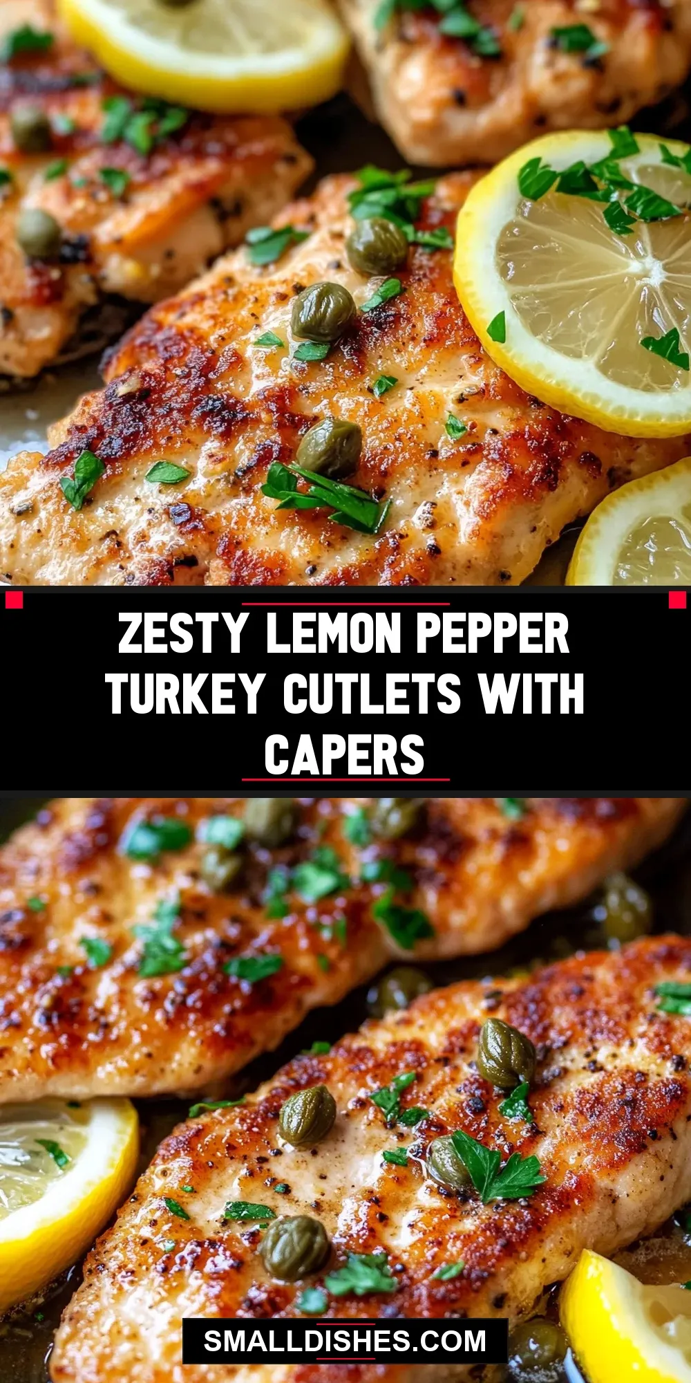 Zesty Lemon Pepper Turkey Cutlets With Capers (Simple & Delicious)