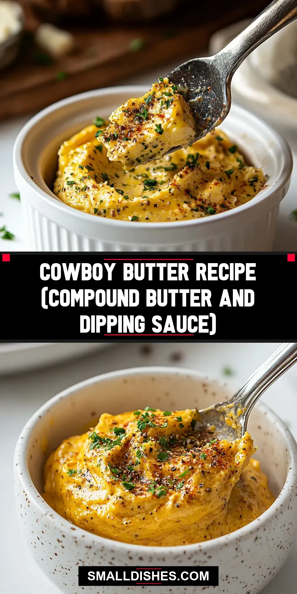 The Best Cowboy Butter  (Compound Butter And Dipping Sauce) Ever
